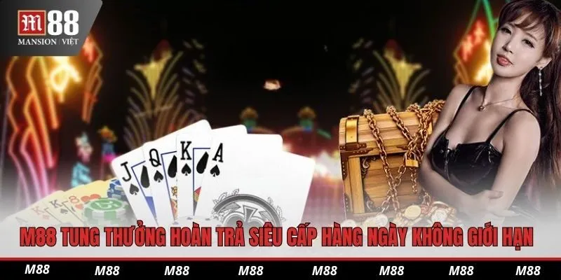M88 tung thưởng hoàn trả siêu cấp hàng ngày không giới hạn