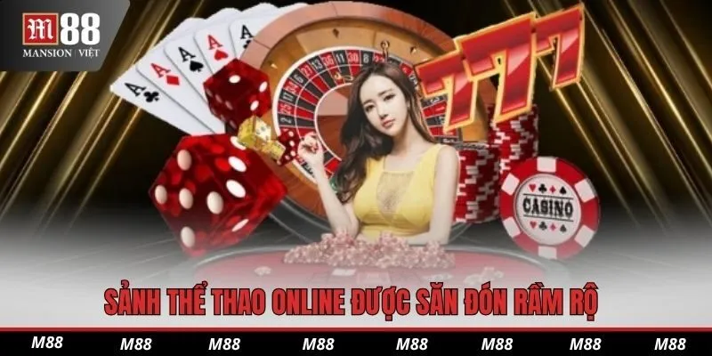 Sảnh thể thao online được săn đón rầm rộ