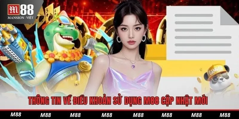 Thông tin về điều khoản sử dụng M88 cập nhật mới