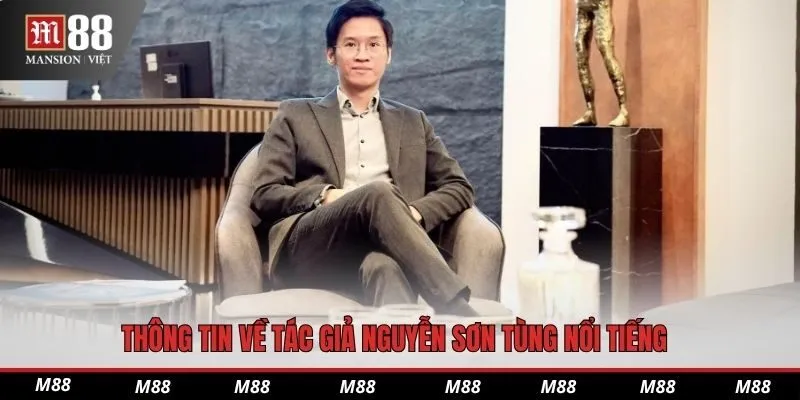 Thông tin về tác giả Nguyễn Sơn Tùng nổi tiếng