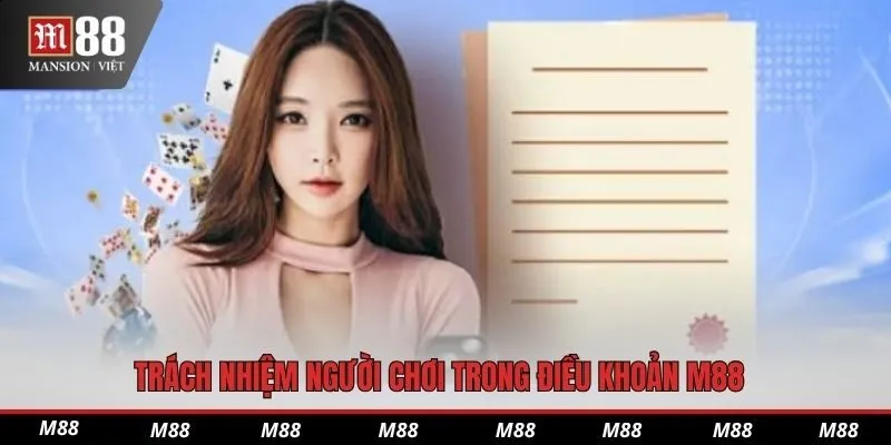Trách nhiệm người chơi trong điều khoản M88